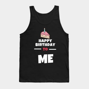 Happy Birthday To Me Design Tank Top